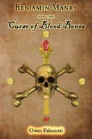 Benjamin Manry and the Curse of Blood Bones 1604941065 Book Cover