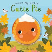 You're My Little Cutie Pie 1667204599 Book Cover
