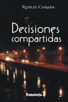 Decisiones compartidas 1530935245 Book Cover