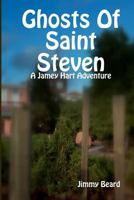 Ghosts of Saint Steven 1434890600 Book Cover