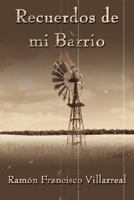 Recuerdos de mi Barrio 1434358275 Book Cover