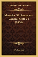 Memoirs Of Lieutenant-General Scott V1 143712822X Book Cover
