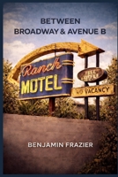 Broadway and B: Some things take their time. B0GZ43XBZR Book Cover