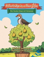 A Partridge in a Pear Tree: The Twelve Days of Christmas 1665747560 Book Cover