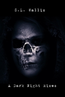 A Dark Night Rises B09M97T5DJ Book Cover