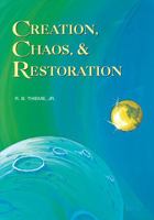 Creation, chaos, and restoration 1557640122 Book Cover