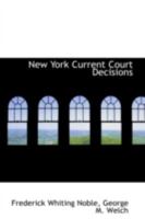 New York Current Court Decisions 0469187751 Book Cover