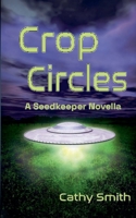 Crop Circles (A Seed Keeper Novella) B0DPY3S19M Book Cover