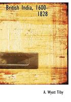 British India 1600-1828 1241104972 Book Cover