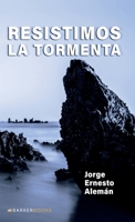 Resistimos la tormenta (Spanish Edition) B0FBF2WM79 Book Cover