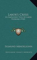 Labor's Crisis 1166588238 Book Cover