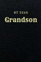 My Dear Grandson: Letters To My Grandchildren, Gift From Grandfather To Grandson, Letters From Grandma To Grandson With Love B087L2ZMWG Book Cover