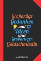 Großartige Gedanken einer Goldschmiedin: Notizbuch mit 120 Linierten Seiten im Format A5 (6x9 Zoll) (German Edition) 1676100083 Book Cover