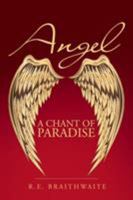 Angel: A Chant of Paradise 1480848514 Book Cover