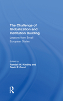 The Challenge of Globalization and Institution Building: Lessons from Small European States 036729060X Book Cover