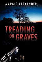 Treading on Graves 160047568X Book Cover