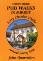Forty More Pub Walks in Surrey: Forty Circular Walks Around Surrey Inns 1898073317 Book Cover