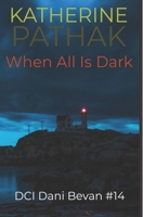 When All Is Dark B09XJFFJ3P Book Cover