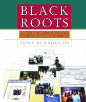 Black Roots: A Beginners Guide to Tracing the African American Family Tree 0684847043 Book Cover