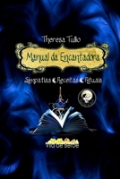 Manual da Encantadora: Simpatias Receitas Rituais 1530033365 Book Cover