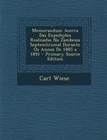 Memorandum Acerca Das Expedições Realisadas Na Zambesia Septemtrional Durante Os Annos De 1885 a 1891 1289607958 Book Cover