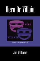 Hero or Villain 1432726021 Book Cover