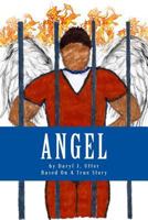 Angel The Novel: Based On A True Story 1539187578 Book Cover