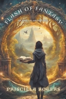 Flash of Fantasy - 50 Magical Adventures B0CQ52KMDF Book Cover