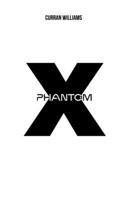 Phantom X: Book One B0CVRR6G2M Book Cover