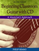 Beginning Classroom Guitar: A Musician's Approach 0534174329 Book Cover