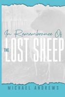 In Remembrance of the Lost Sheep 1099175151 Book Cover