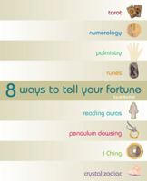 8 Ways to Tell Your Fortune 184181301X Book Cover