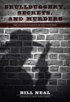 Skullduggery, Secrets, and Murders: The 1894 Wells Fargo Scam That Backfired 0896729176 Book Cover