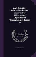 Anleitung Zur Mikrochemischen Analyse Der Wichtigsten Organischen Verbindungen, Issues 1-4 1357283059 Book Cover