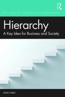 Hierarchy: A Key Idea for Business and Society 1138044415 Book Cover