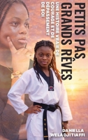 Petits Pas, Grands Rêves Une histoire vraie de courage, de résilience et de dépassement de soi (French Edition) B0GX7Y31CB Book Cover