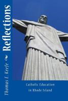 Reflections: Catholic Education in Rhode Island 1537342770 Book Cover