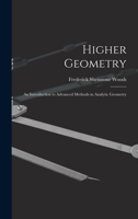 Higher Geometry; an Introduction to Advanced Methods in Analytic Geometry 1016597363 Book Cover