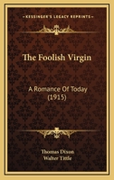 The Foolish Virgin 1517267706 Book Cover