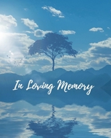 In Loving Memory: Funeral Guest Book, Memorial Guest Book, Registration Book, Condolence Book, Celebration Of Life Remembrance Book, Contemporary Matte Finish, Paperback 1692598163 Book Cover