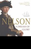 Nelson: A Dream of Glory 0805079343 Book Cover