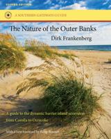 The Nature of the Outer Banks: Environmental Processes, Field Sites, and Development Issues, Corolla to Ocracoke 0807845426 Book Cover