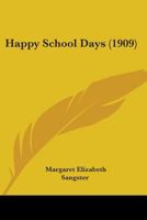 Happy School Days 1164665278 Book Cover