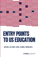 Entry Points to US Education: Accessing the Next Wave of Growth (International and comparative education series) 1957480327 Book Cover