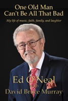 One Old Man Can't Be All That Bad B08C4GJV75 Book Cover