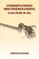 Understanding Misunderstanding: Locke Holds the Key 1910792942 Book Cover