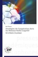 Strata(c)Gies de Coopa(c)Ration Dans Les Ra(c)Seaux Radio Cognitif 3838170946 Book Cover