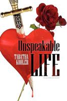 Unspeakable Life 1450086306 Book Cover