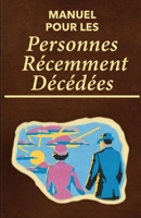 Manuel pour les personnes récemment décédées: Guide pratique avec conseils, règles et activités du monde des morts B09CRNPVDV Book Cover
