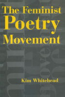 The Feminist Poetry Movement 1617033332 Book Cover